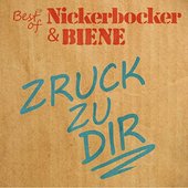 Zruck zu dir (Best of Nickerbocker und Biene)