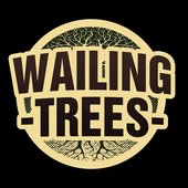 Wailing Trees