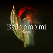 Balla amb mi