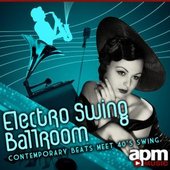 APM Swingers: Electro Swing Ballroom - Contemporary Beats Meet 40's Swing