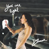 You are light - Deanna