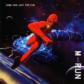 Some Run Just For Fun