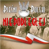 Pieśni Polski Niepodległej