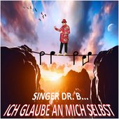 Ich glaube an mich selbst - by Singer Dr. B...