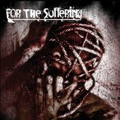 For The Suffering