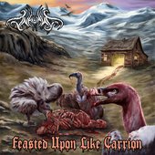Feasted Upon Like Carrion