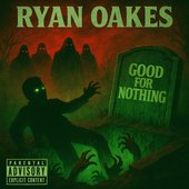 GOOD FOR NOTHING [Explicit]