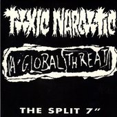 Toxic Narcotic / A Global Threat