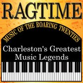 Ragtime - Music Of The Roaring Twenties (Charleston's Greatest Music Legends)