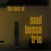 The Best Of Soul Bossa Trio