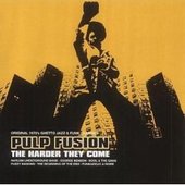 Pulp Fusion: The Harder They Come: Original 1970's Ghetto Jazz & Funk Classics 