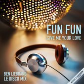 Give Me Your Love (Ben Liebrand Le Disco Mixes)