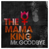 Mr. Goodbye