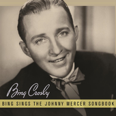 Bing Sings the Johnny Mercer Songbook