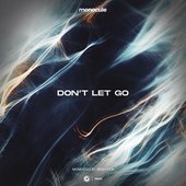 Don't Let Go (feat. WHAT EVA) - Single