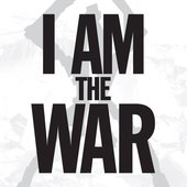 I AM THE WAR