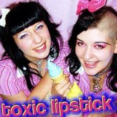 toxic lipstick