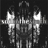 Soil In The Synth E.P.