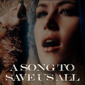 A Song to Save Us All