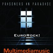 Prisoners In Paradise Euro Rock