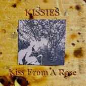 Kiss From A Rose