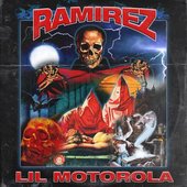 Ramirez - Lil Motorola.jpg