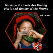Viêtnam: Musique et chants des Hmong – Vietnam: Music and Singing of the Hmong