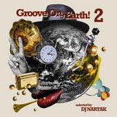 Groove On, Earth! 2 (selected By Dj Nartak)