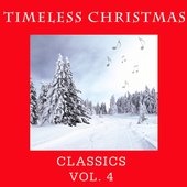 Timeless Christmas: Classics, Vol. 4