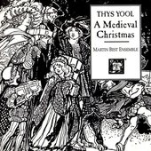 Thys Yool: A Medieval Christmas