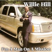 Willie Hill - I'm On A Mission