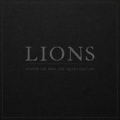 LIONS (FIN) - AVOIR LE MAL DE QUELQU'UN (Debut album)