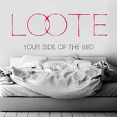 Loote - Your Side of the Bed (Remixes)