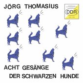 Acht Gesänge der schwarzen Hunde (Experimenteller Elektronik-Underground DDR 1980-1990)