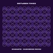 Emanate / Submerse Remix
