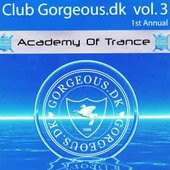 Academy of Trance: Club Gorgeous.dk, Volume 2
