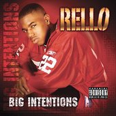Rello - Big Intentions. 2004
