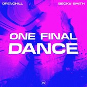One Final Dance (feat. Becky Smith) - Single