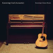 Knowing God (Acoustic)