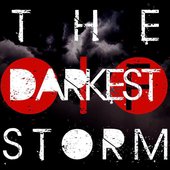 THE DARKEST STORM