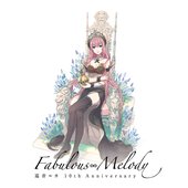 MEGURINE LUKA 10th Anniversary - Fabulous∞Melody -