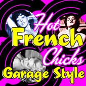 Hot French Chicks, Garage Style
