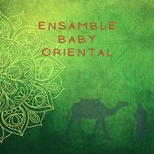 Baby Oriental Ensemble