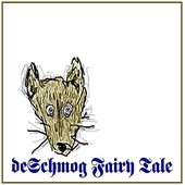 de Schmog Fairy Tale