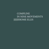Compline in Nine Movements