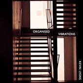 Organised Vibrations