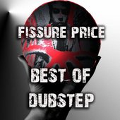 The Very Best of Fissure Price Dubstep