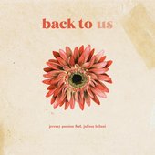 Back To Us (feat. Julissa Leilani) - Single