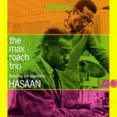 The Max Roach Trio Featuring The Legendary Hasaan