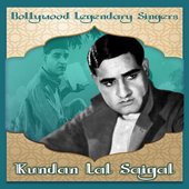 Kundan Lal Saigal, Bollywood Legendary Singers